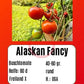 Alaskan Fancy DER TOMATENFLÜSTERER