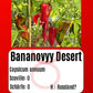 Bananovyy Desert DER TOMATENFLÜSTERER