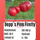 Depp´s Pink Firefly DER TOMATENFLÜSTERER