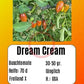 Dream Cream DER TOMATENFLÜSTERER