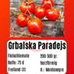 Grbalska Paradejs DER TOMATENFLÜSTERER