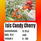 Isis Candy Cherry DER TOMATENFLÜSTERER