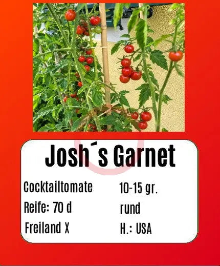 Josh´s Garnet DER TOMATENFLÜSTERER