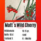 Matt´s Wild Cherry DER TOMATENFLÜSTERER
