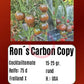 Ron´s Carbon Copy DER TOMATENFLÜSTERER