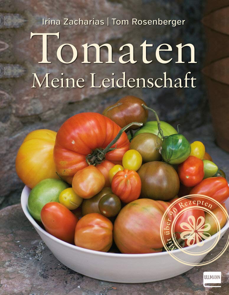 Tomaten – Meine Leidenschaft: Mit über 90 Rezepten (Einfach gut leben) Gebundene Ausgabe – 31. März 2020 DER TOMATENFLÜSTERER