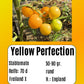 Yellow Perfection DER TOMATENFLÜSTERER