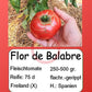 Flor de Balabre DER TOMATENFLÜSTERER