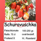 Schuravuschka DER TOMATENFLÜSTERER